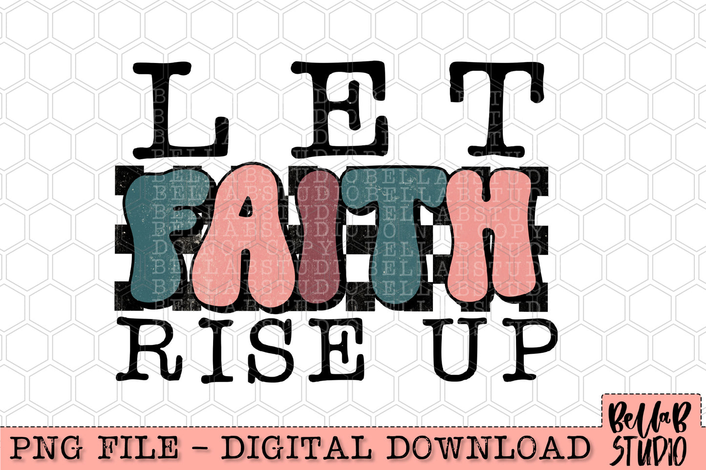 Let Faith Rise Up PNG Design