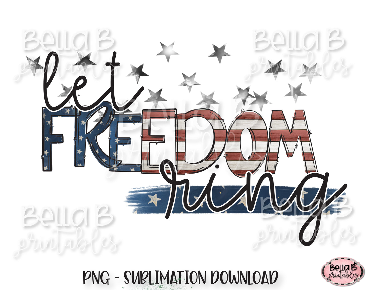 Let Freedom Ring Sublimation Design, 4th of July