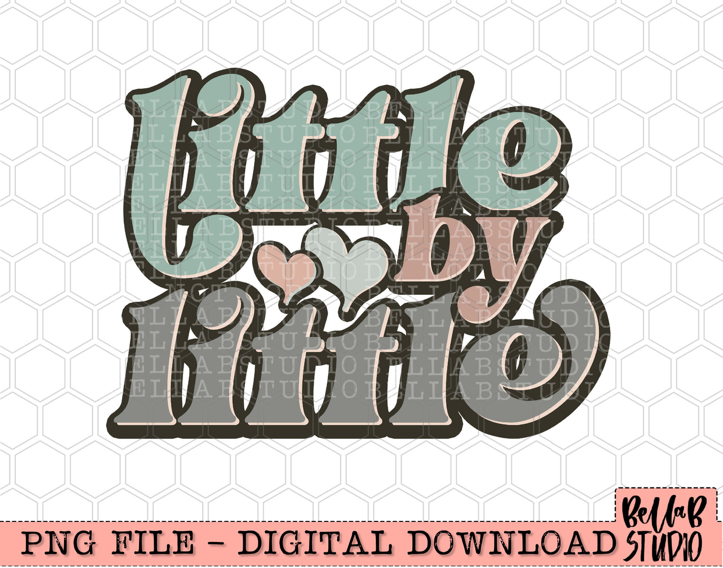 Little By Little PNG Design