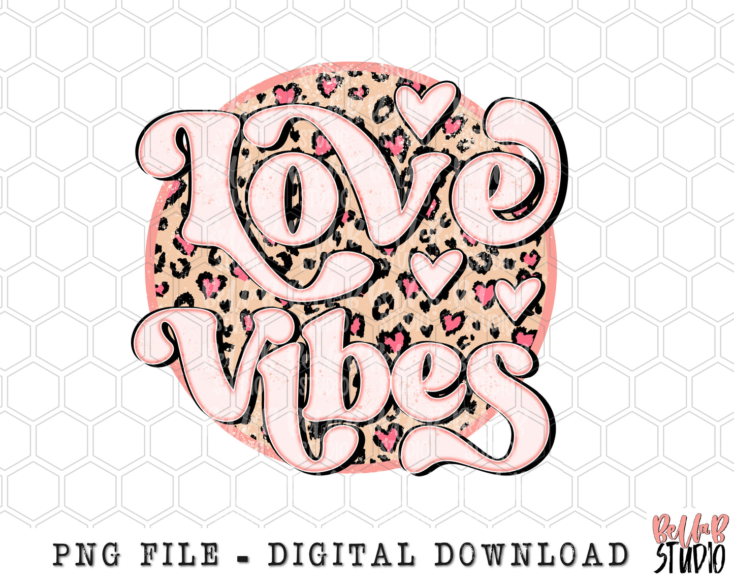 Love Vibes Retro Leopard Hearts PNG Sublimation Design
