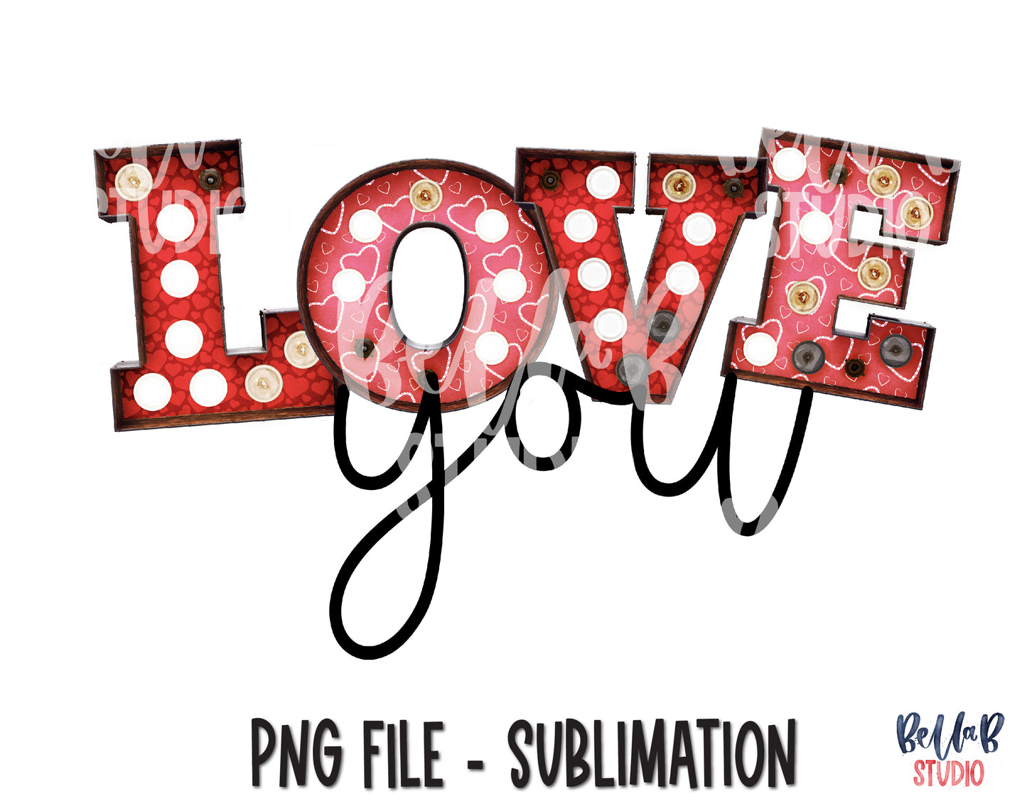Marquee Love You Sublimation Design