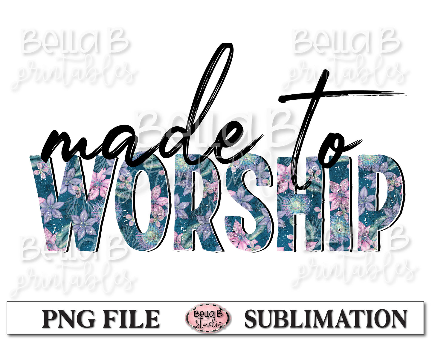 Made to Worship Sublimation Design