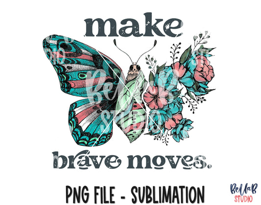 Vintage Butterfly Make Brave Moves Sublimation Design