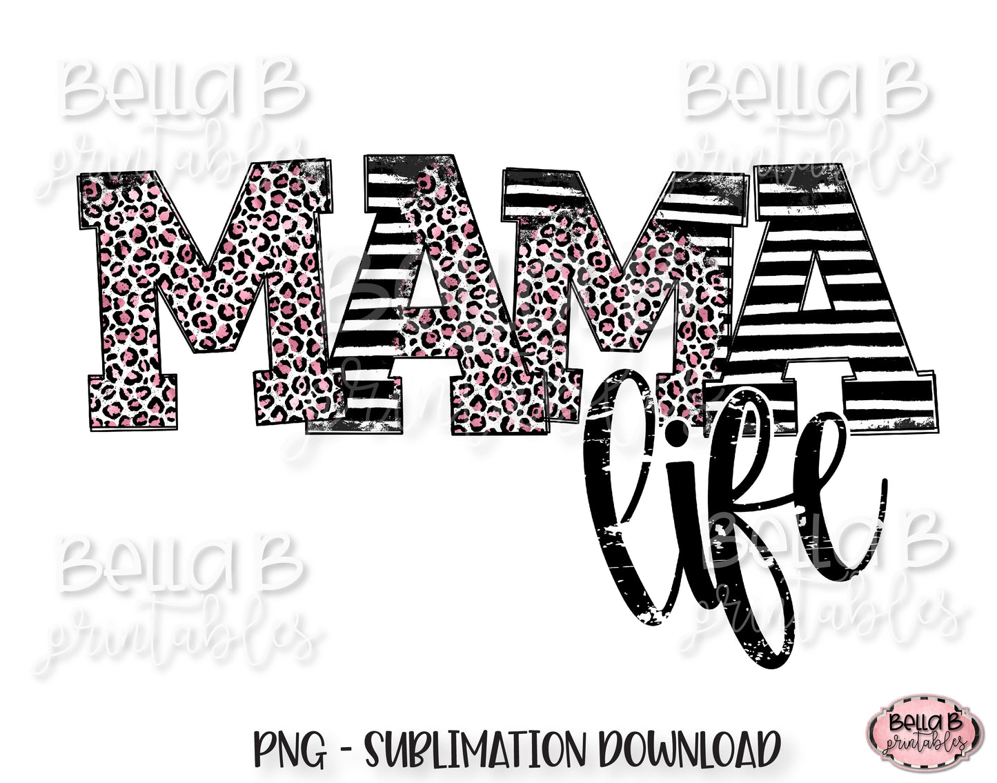 Mama Life Sublimation Design