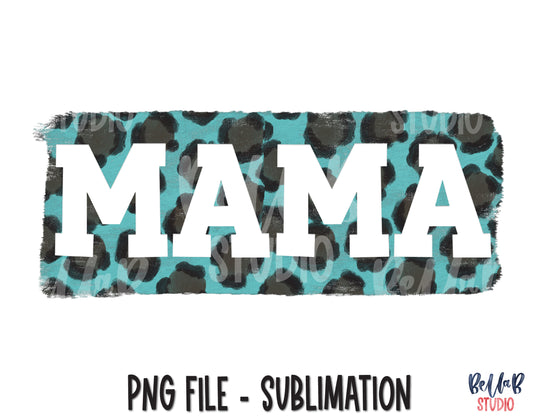 Turquoise Leopard Mama Sublimation Design