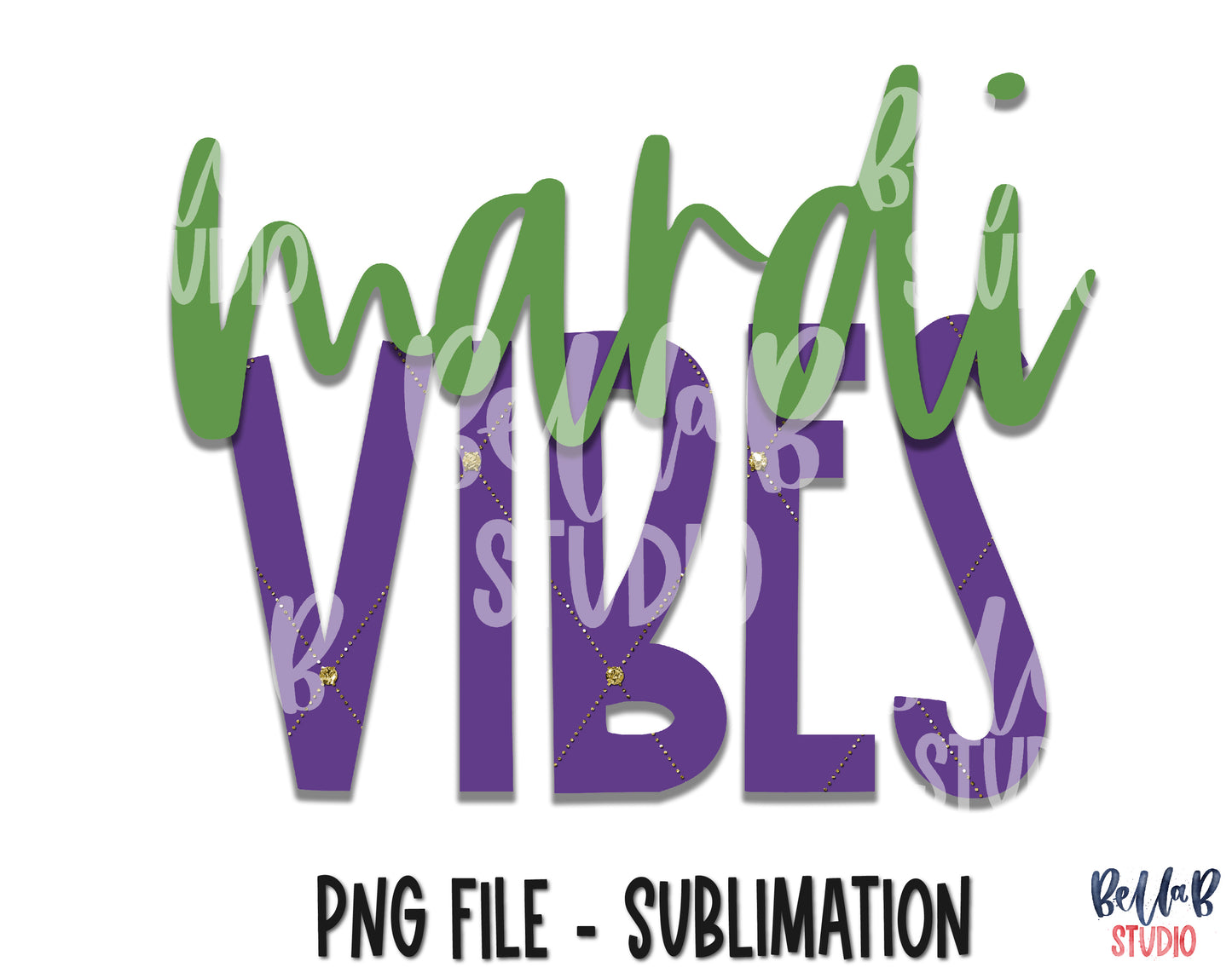 Mardi Gras Sublimation Design, Mardi Vibes