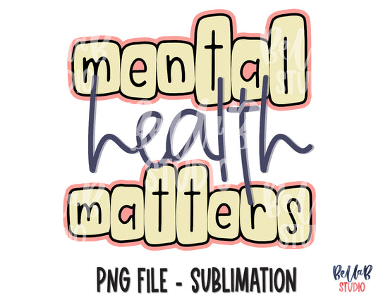 Mental Health Matters Sublimation Design