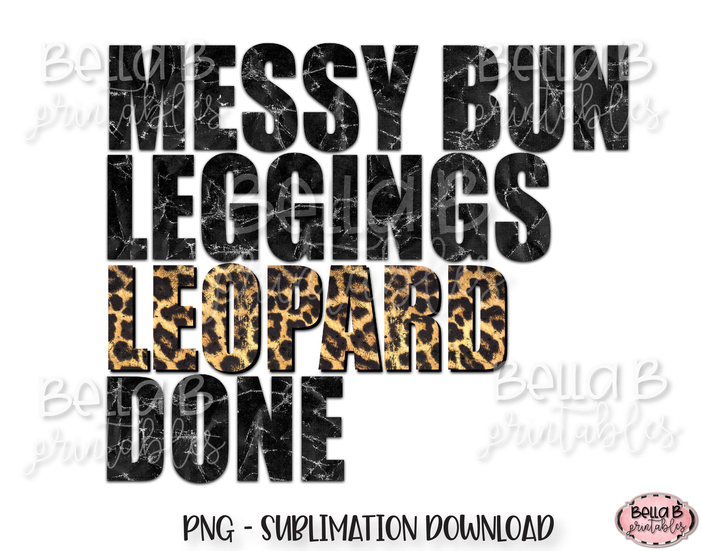 Messy Bun Leggings Leopard Done Sublimation Design