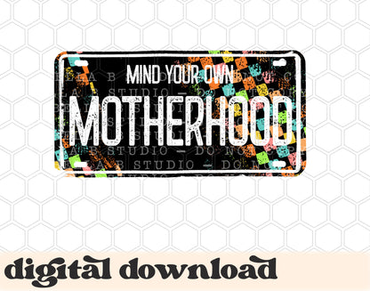 Mind Your Own Motherhood Licence Plate PNG Design