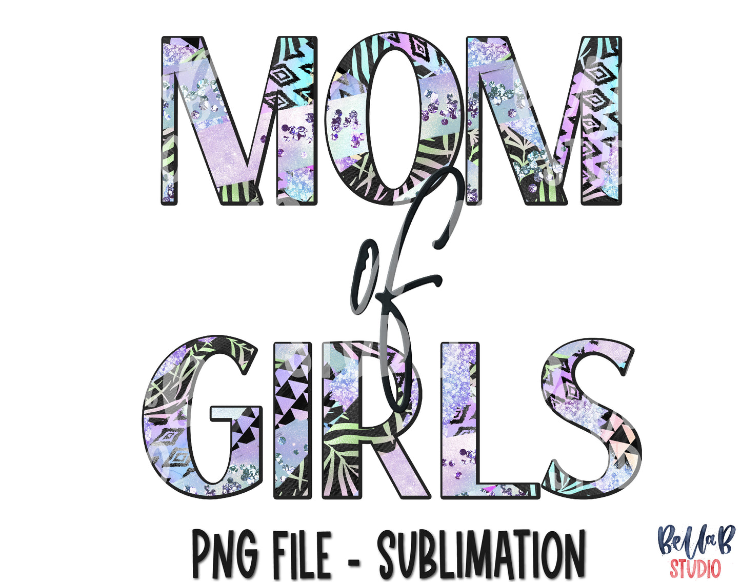 Mom Of Girls Sublimation Design