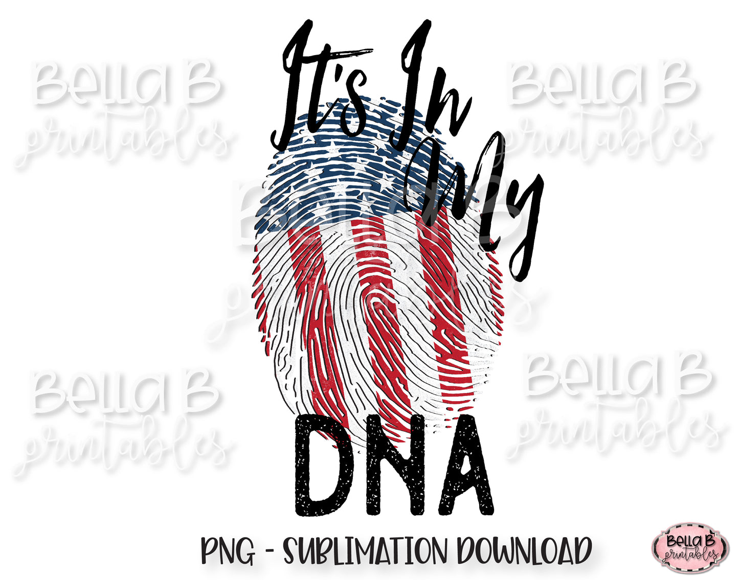 It's In My DNA America Sublimation Design