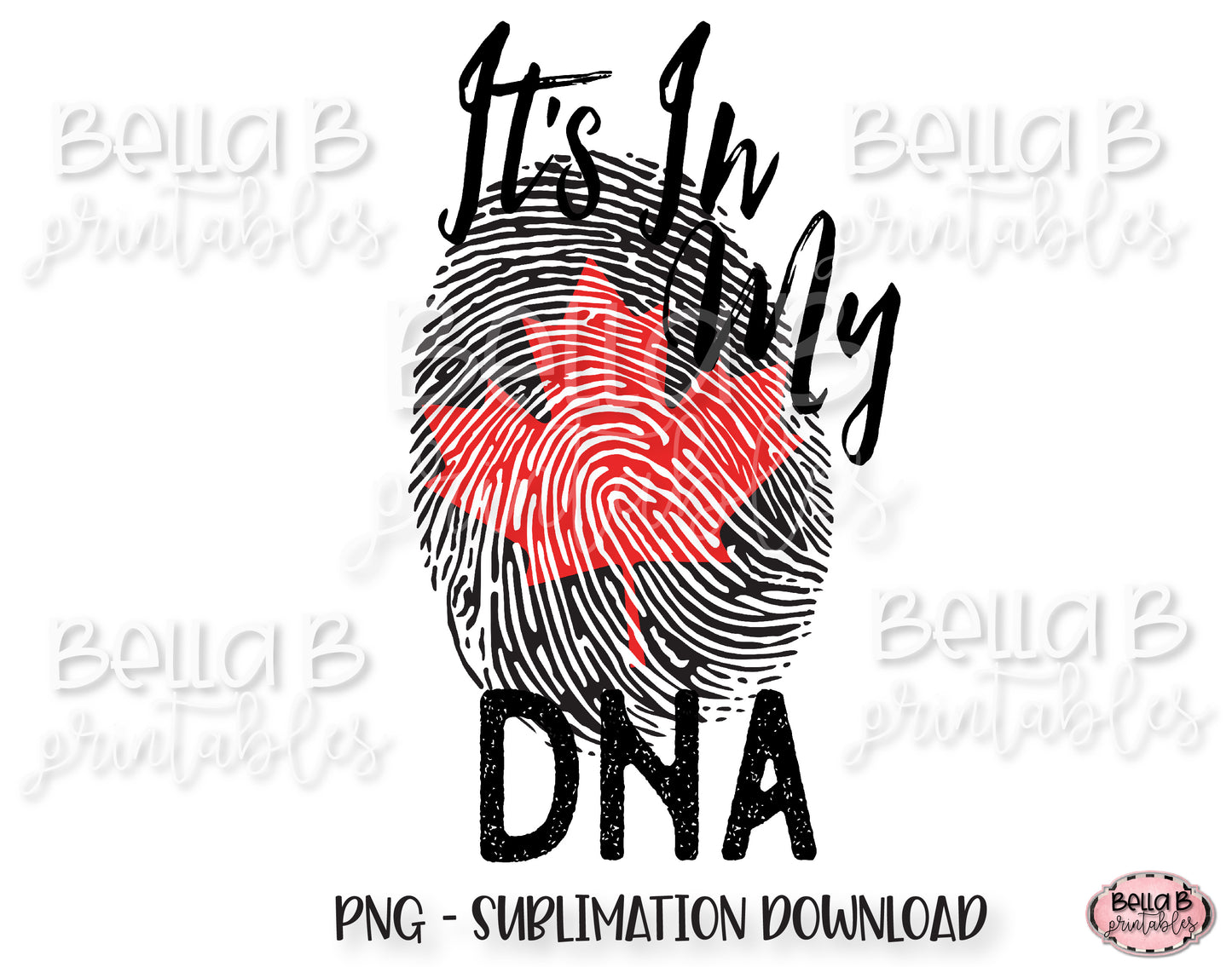 It's In My DNA Canada Sublimation Design