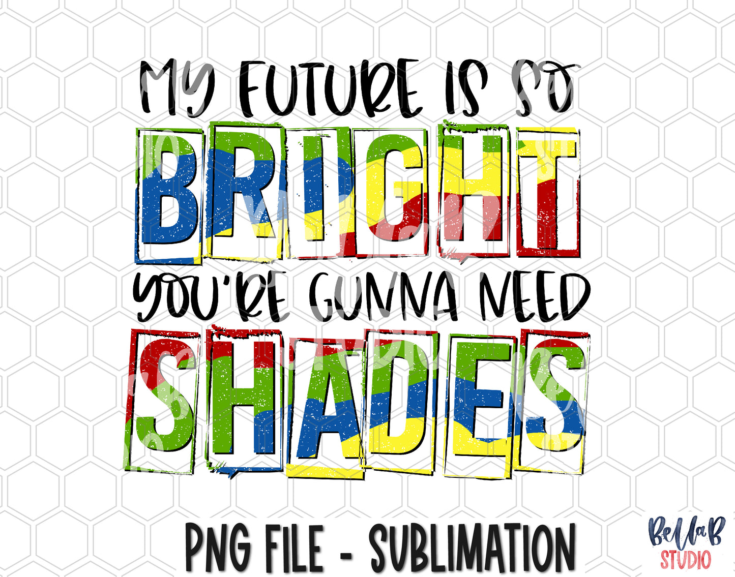 Kids Autism Sublimation Design, My Future Is So Bright