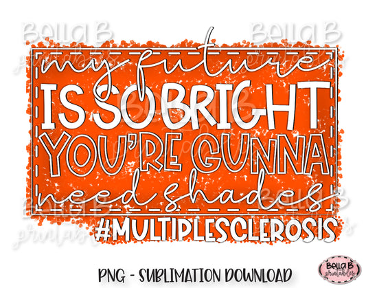 Multiple Sclerosis Awareness Sublimation Design