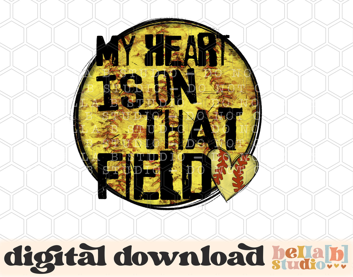 My Heart Is On That Field Softball PNG Design