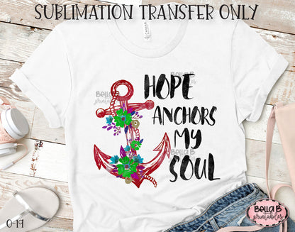 Hope Anchors My Soul Sublimation Transfer, Ready To Press, Heat Press Transfer, Sublimation Print