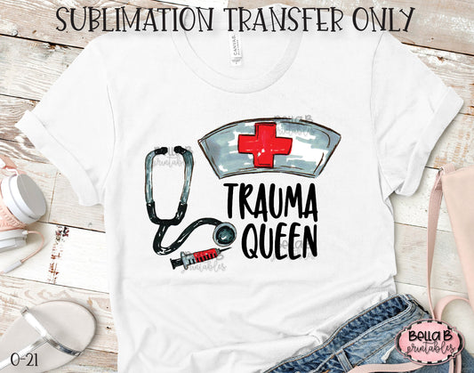 Trauma Queen Sublimation Transfer, Ready To Press, Heat Press Transfer, Sublimation Print