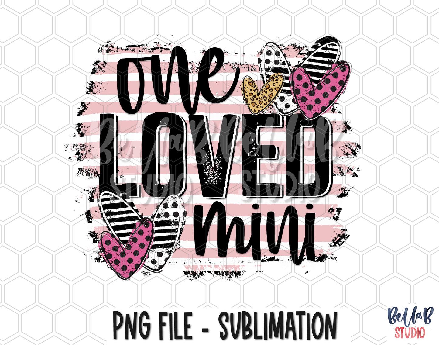 One Loved Mini PNG Sublimation Design