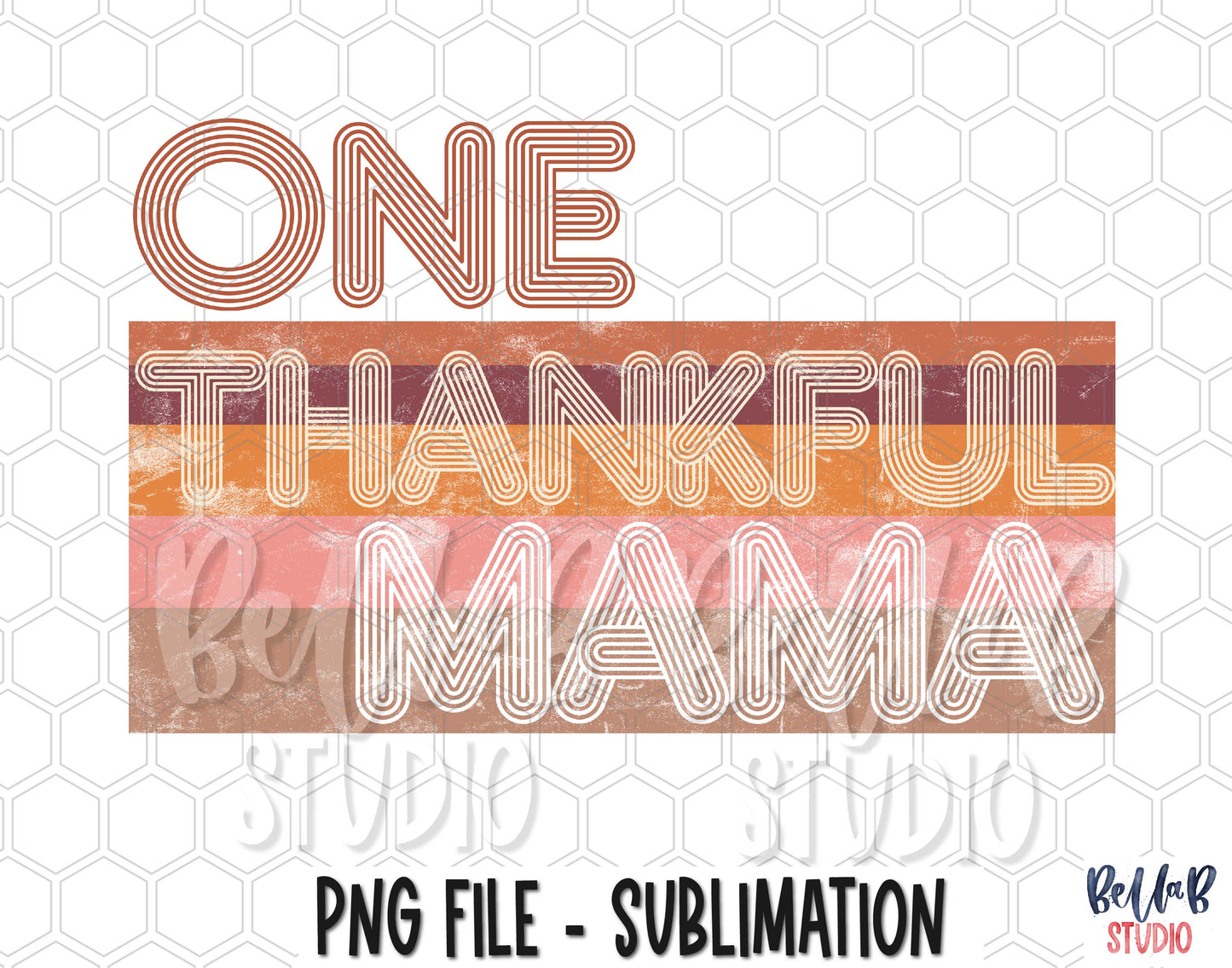 Retro- One Thankful Mama Sublimation Design