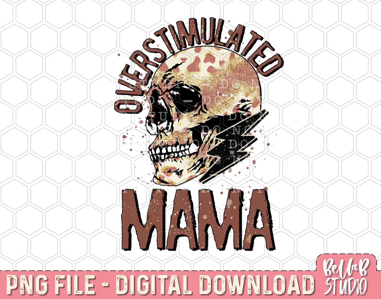 Overstimulated Mama Skull and Bolt PNG Sublimation Design