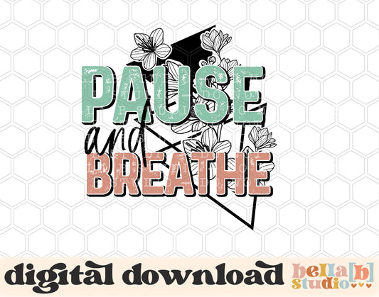 Pause and Breathe PNG Design