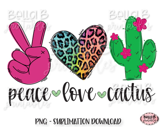 Peace Love Cactus Sublimation Design