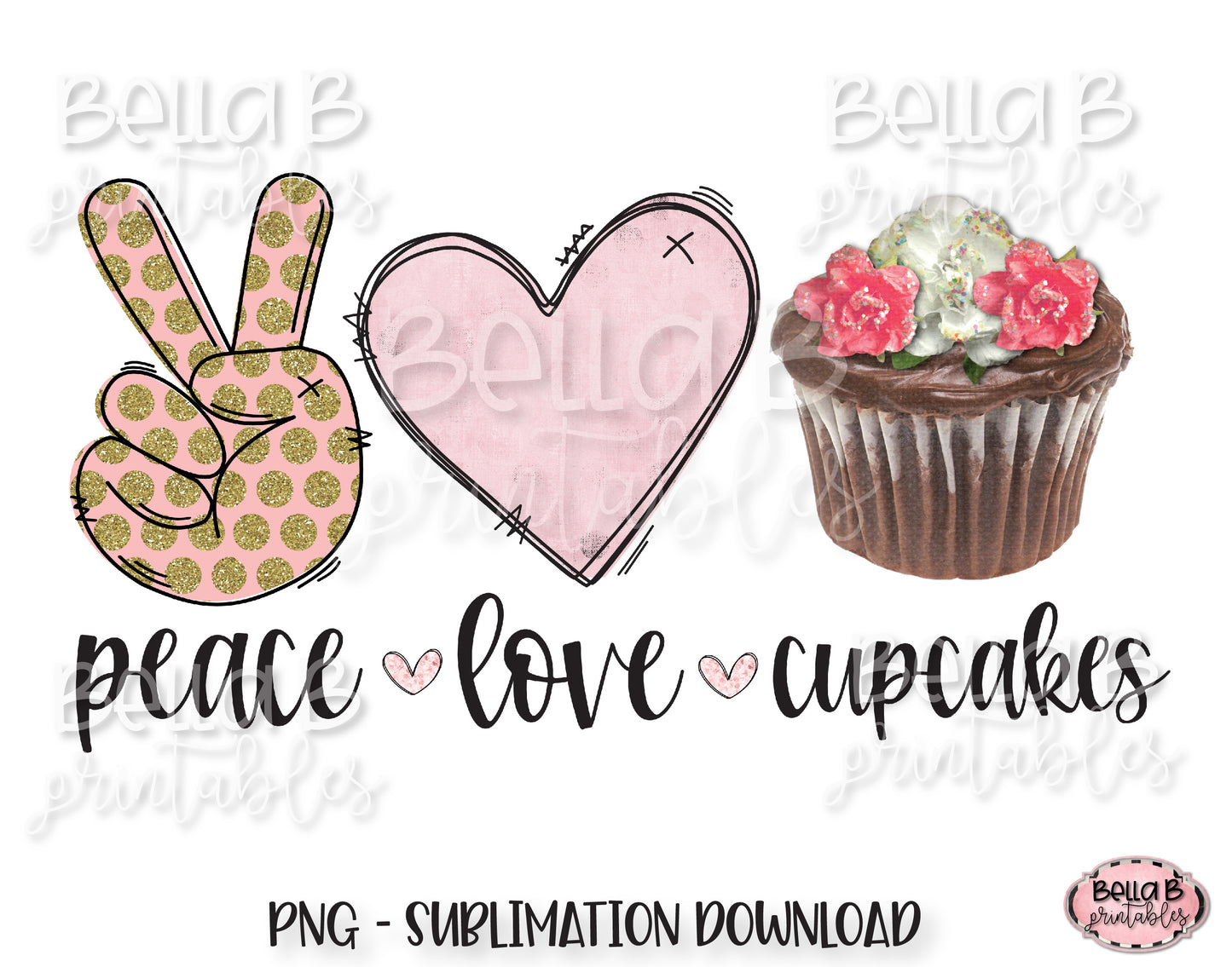 Peace Love Cupcakes Sublimation Design