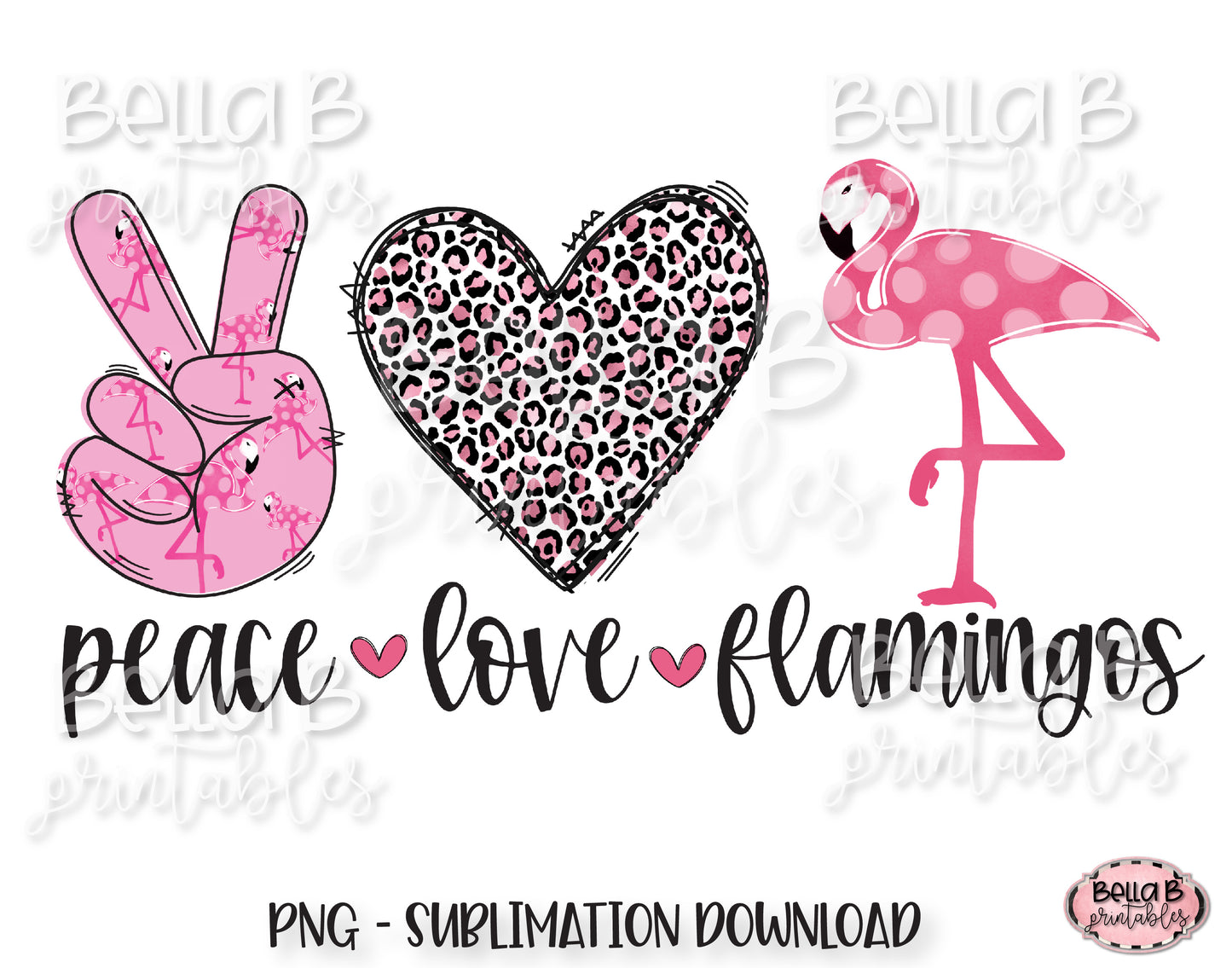 Peace Love Flamingos Sublimation Design