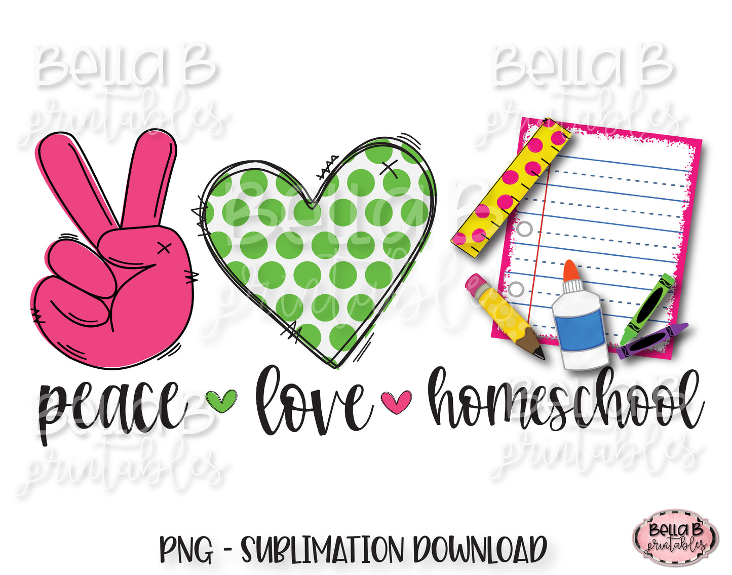 Peace Love Homeschool Sublimation Design