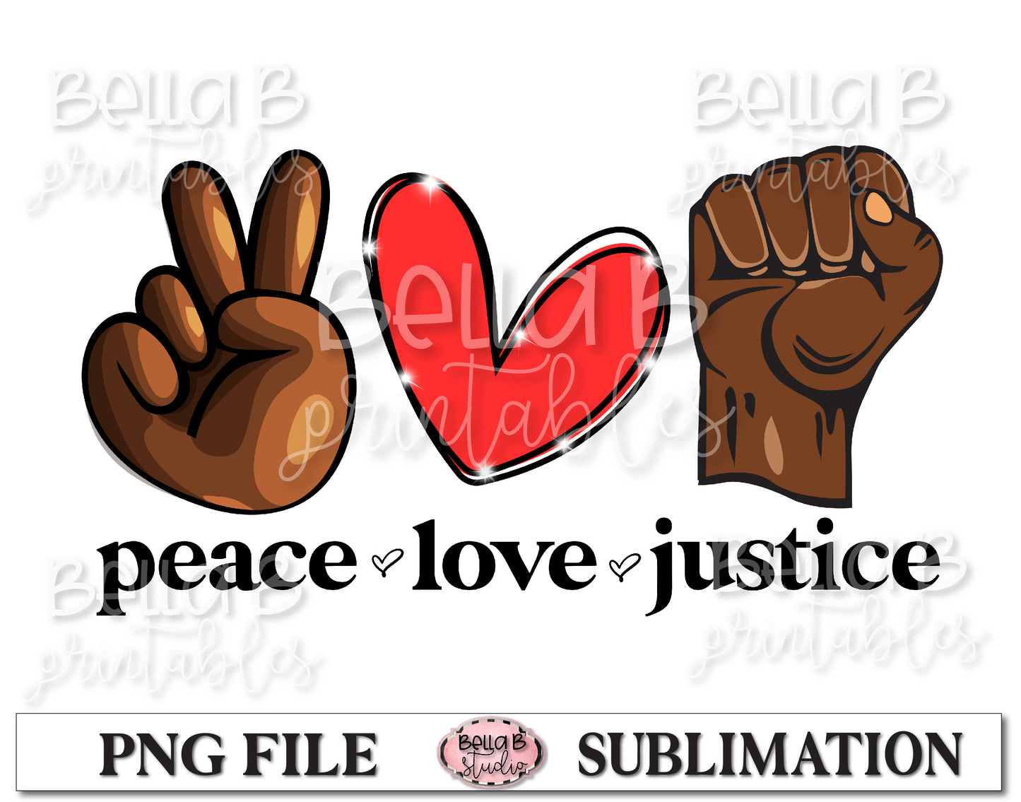 BLM Sublimation Design, Peace Love Justice PNG