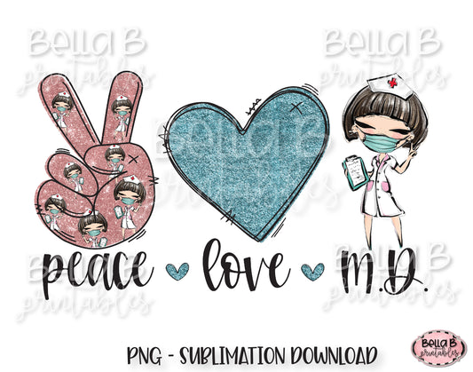 Peace Love M.D, Medical Doctor Sublimation Design