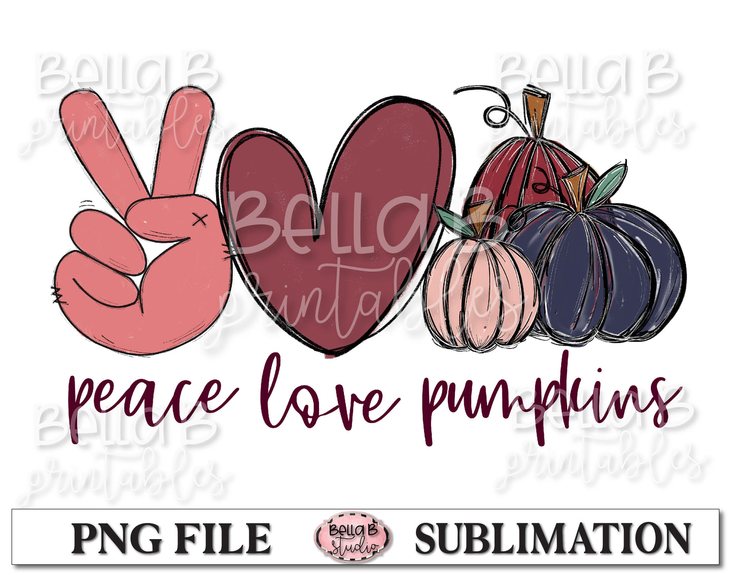 Peace Love Pumpkins Sublimation Design, Fall Pumpkins, Hand Drawn