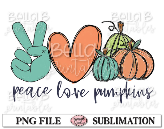 Peace Love Pumpkins Sublimation Design, Fall Pumpkins, Hand Drawn