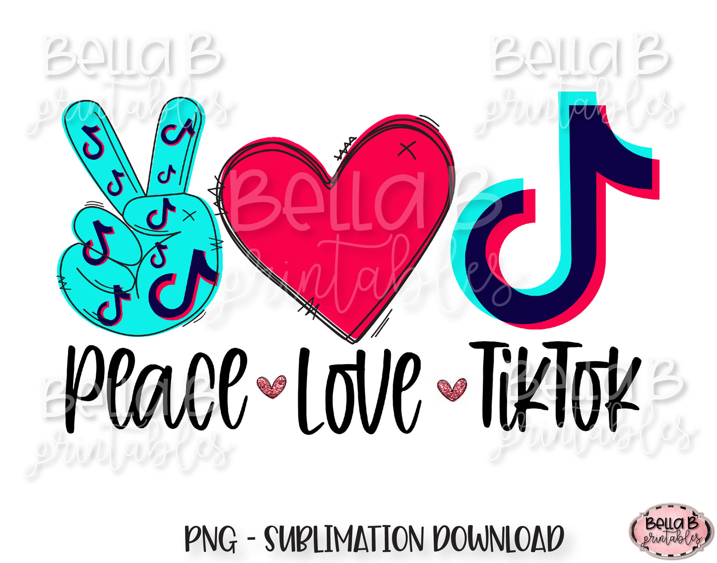 Peace Love TikTok Sublimation Design