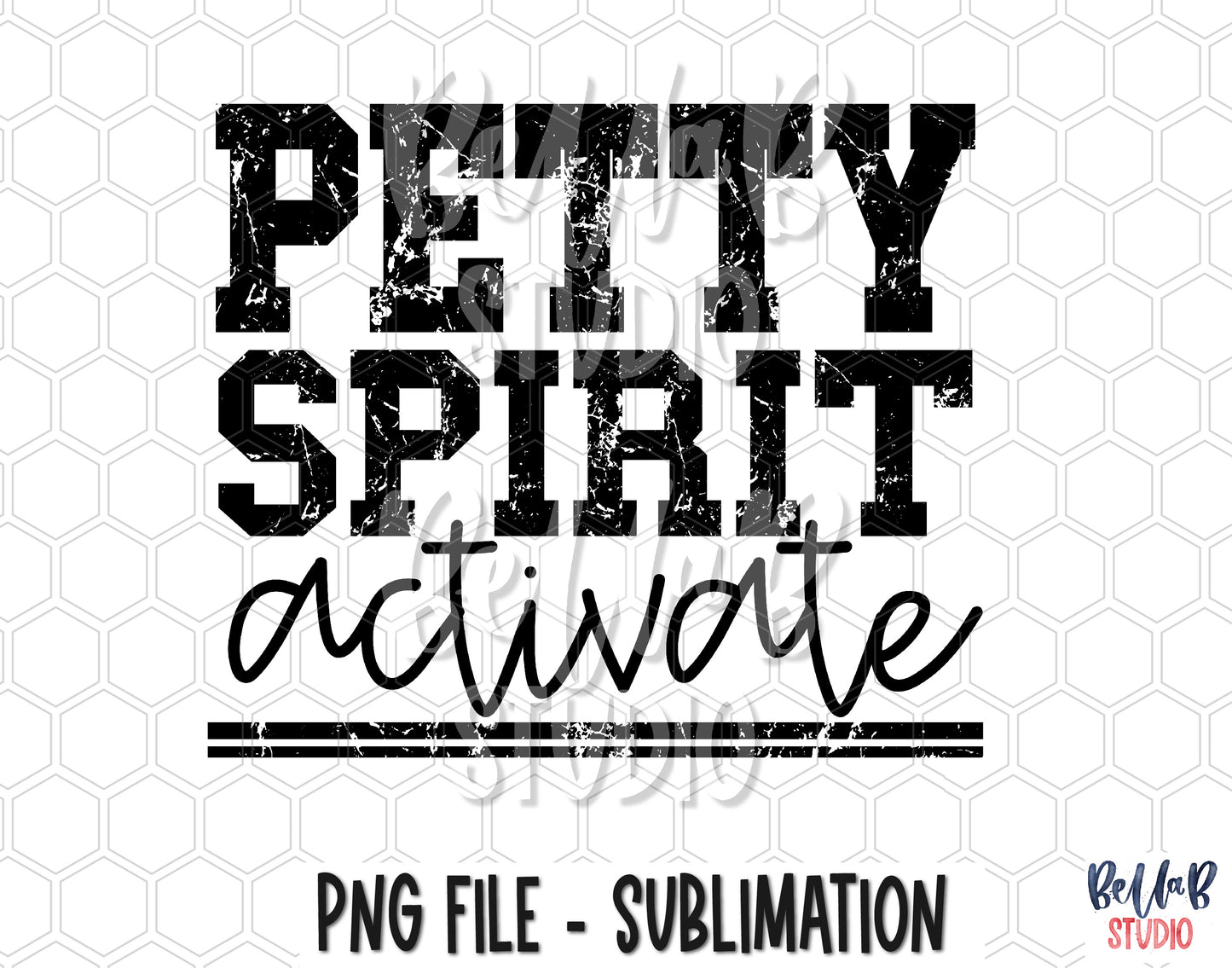 Petty Spirit Activate PNG Sublimation Design