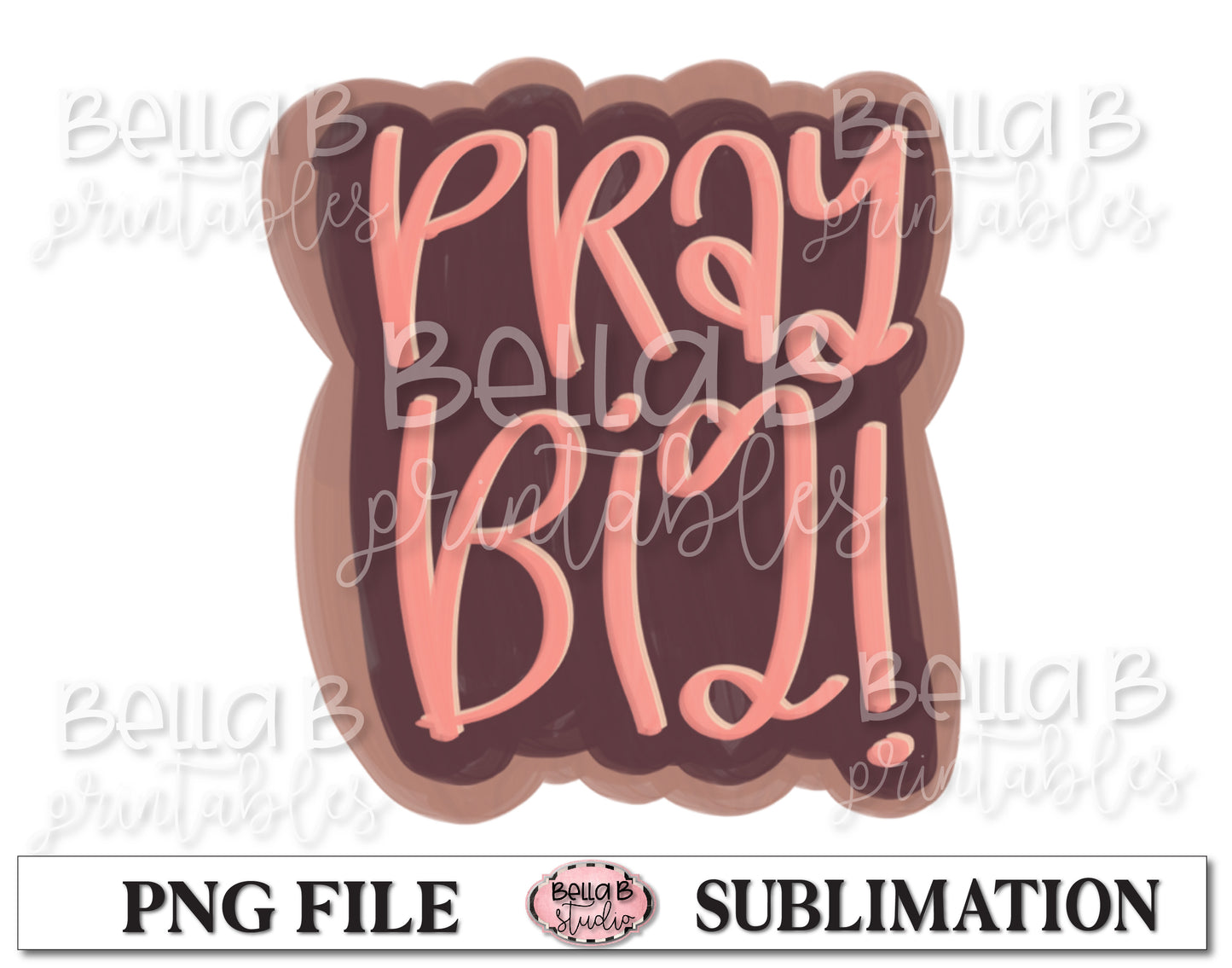 Pray Big Sublimation Design, Christian Design