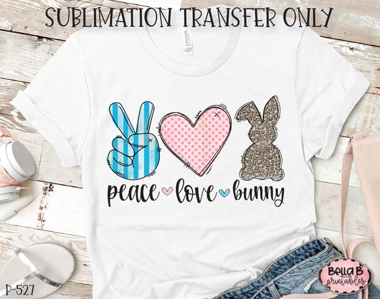 Peace Love Bunny Sublimation Transfer, Ready To Press, Heat Press Transfer, Sublimation Print