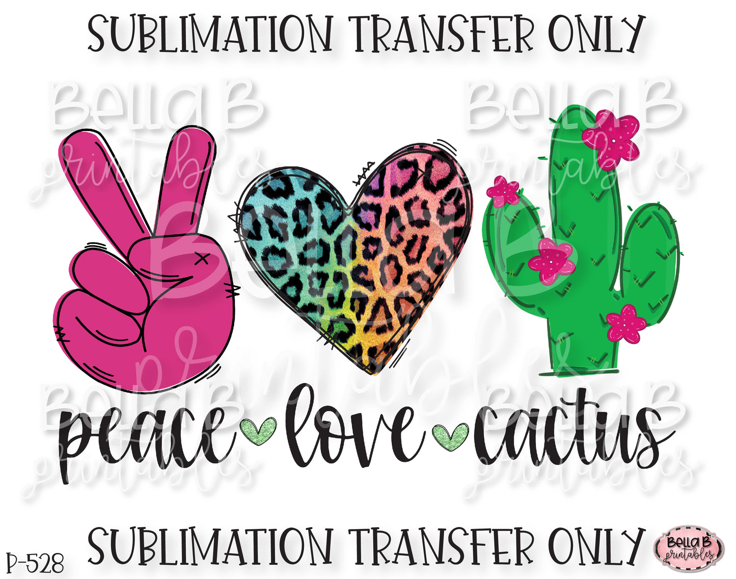 Peace Love Cactus Sublimation Transfer, Ready To Press, Heat Press Transfer, Sublimation Print