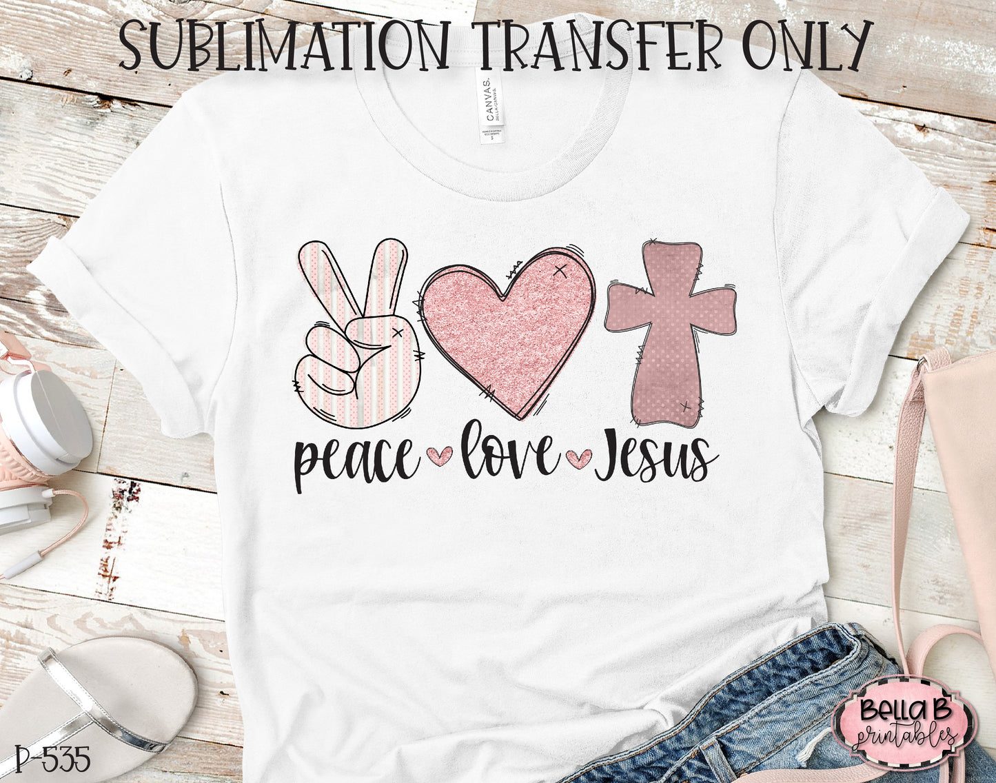 Peace Love Jesus Sublimation Transfer, Ready To Press, Heat Press Transfer, Sublimation Print