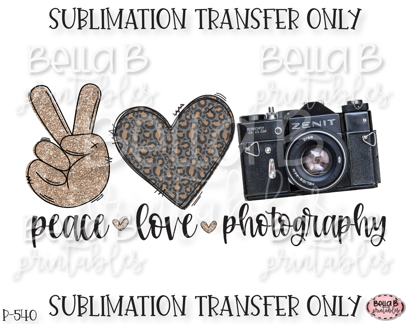 Peace Love Photography Sublimation Transfer, Ready To Press, Heat Press Transfer, Sublimation Print