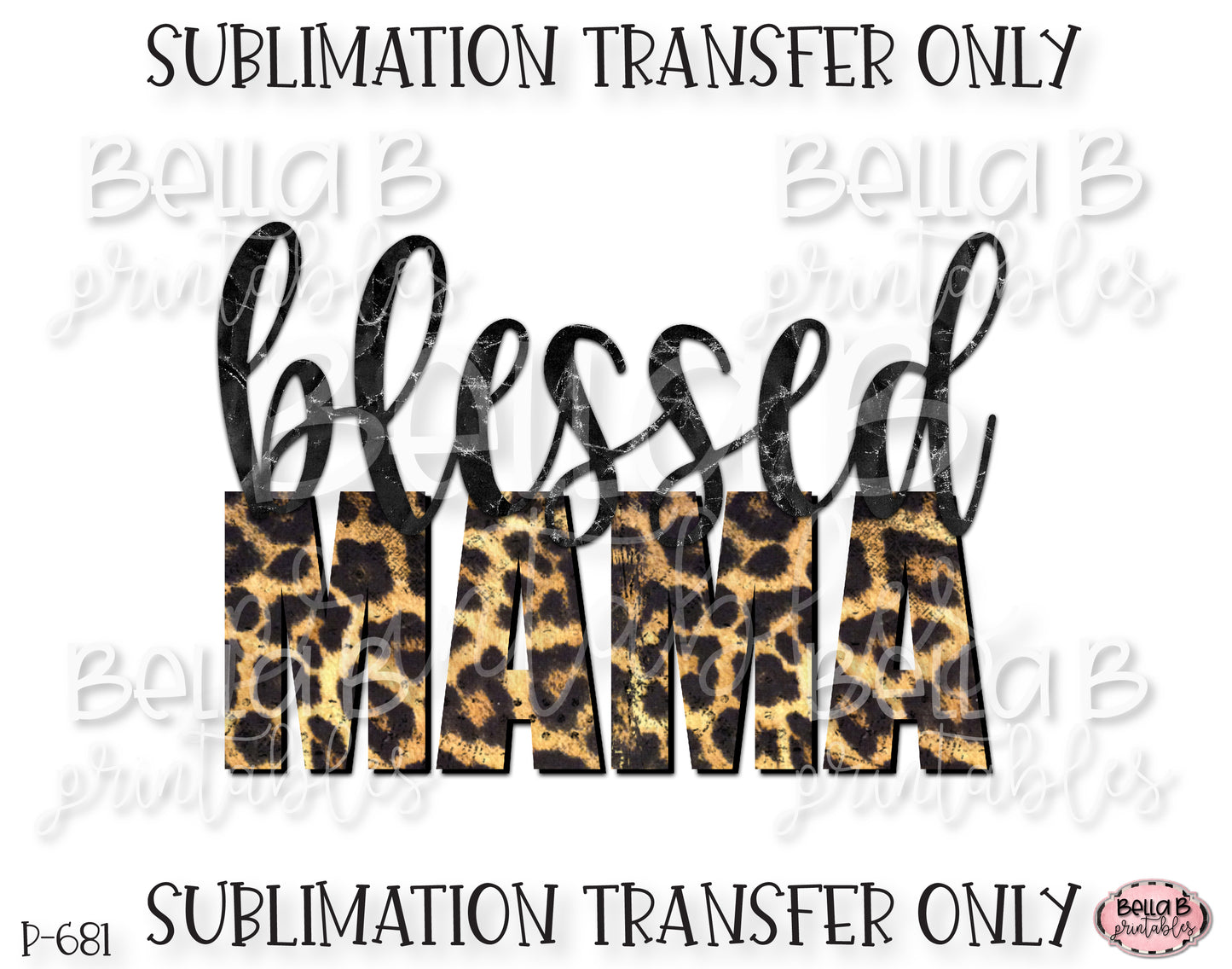 Leopard Blessed Mama Sublimation Transfer, Ready To Press, Heat Press Transfer, Sublimation Print