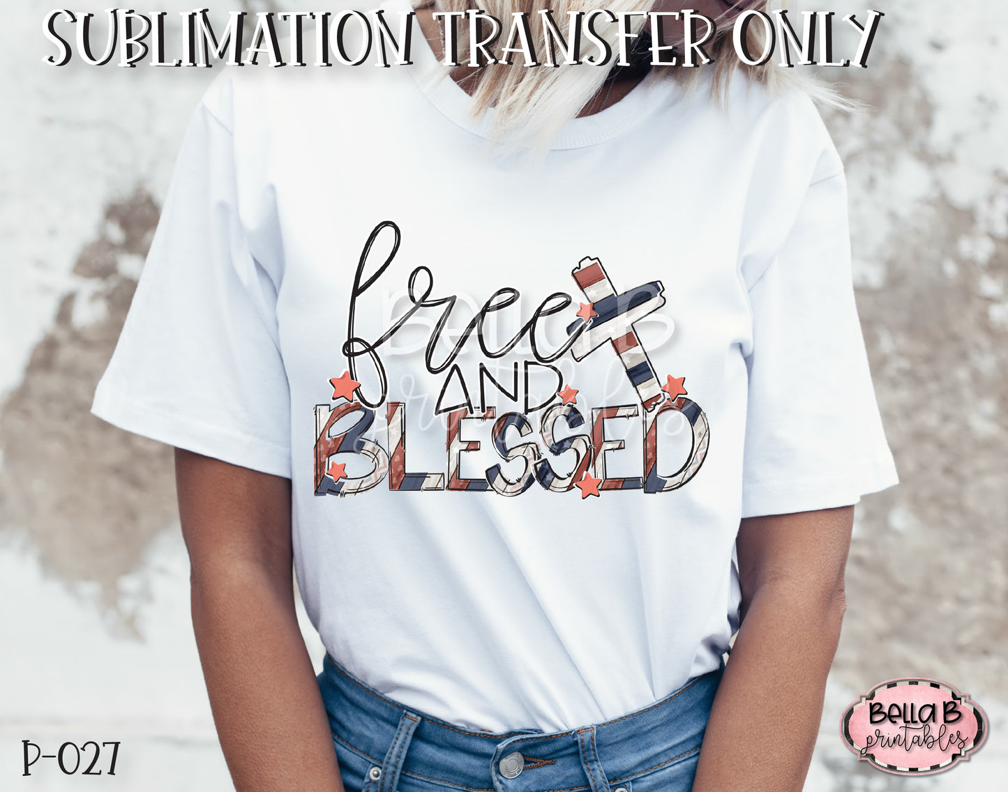 Free And Blessed Sublimation Transfer - Ready To Press