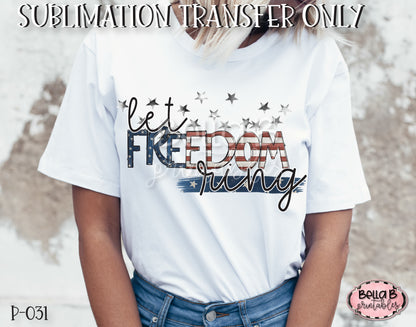 Let Freedom Ring Sublimation Transfer - Ready To Press