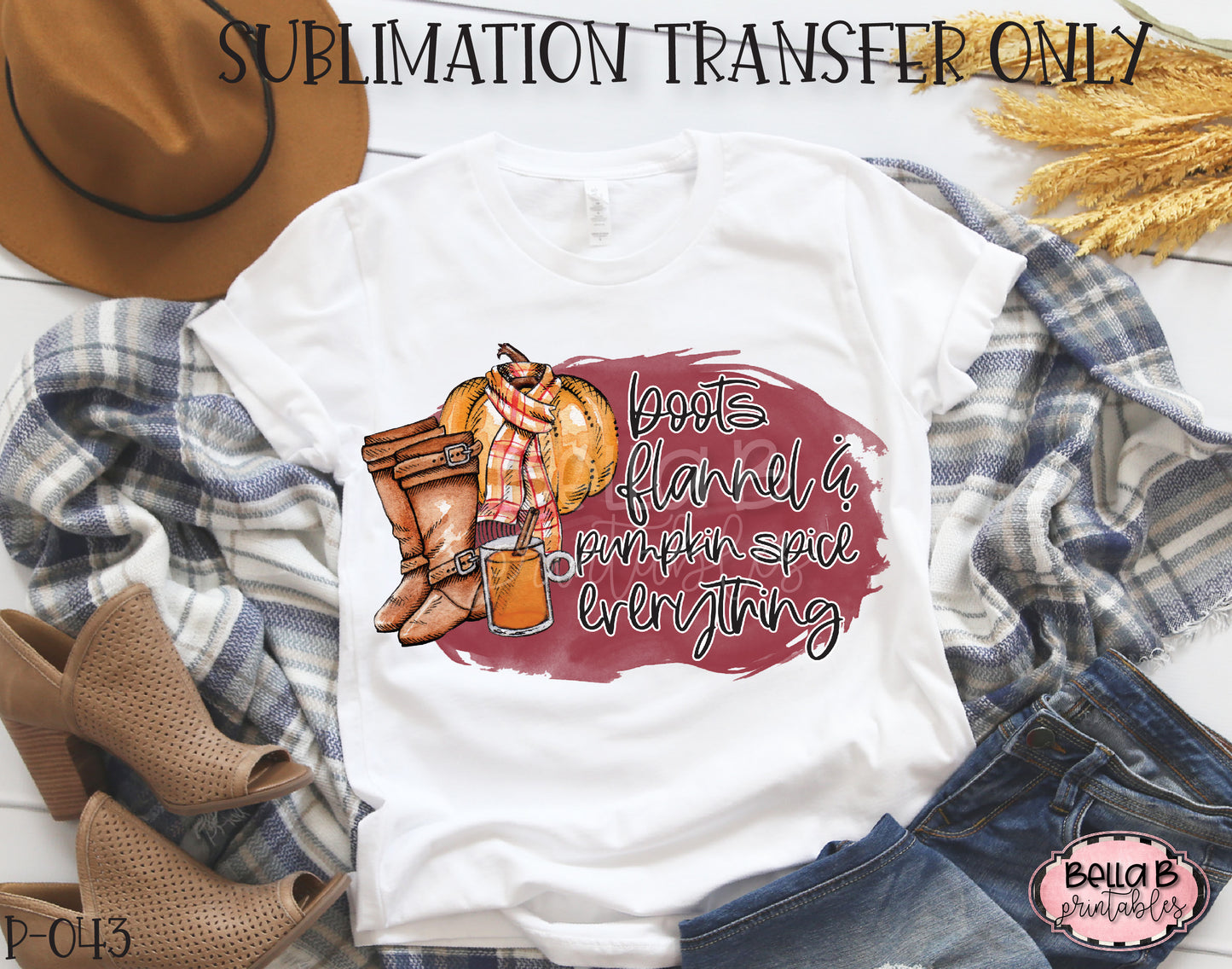 Boots Flannels Pumpkin Spice Everything Sublimation Transfer - Ready To Press