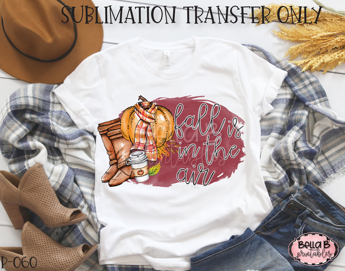 Fall Is In The Air Sublimation Transfer - Ready To Press