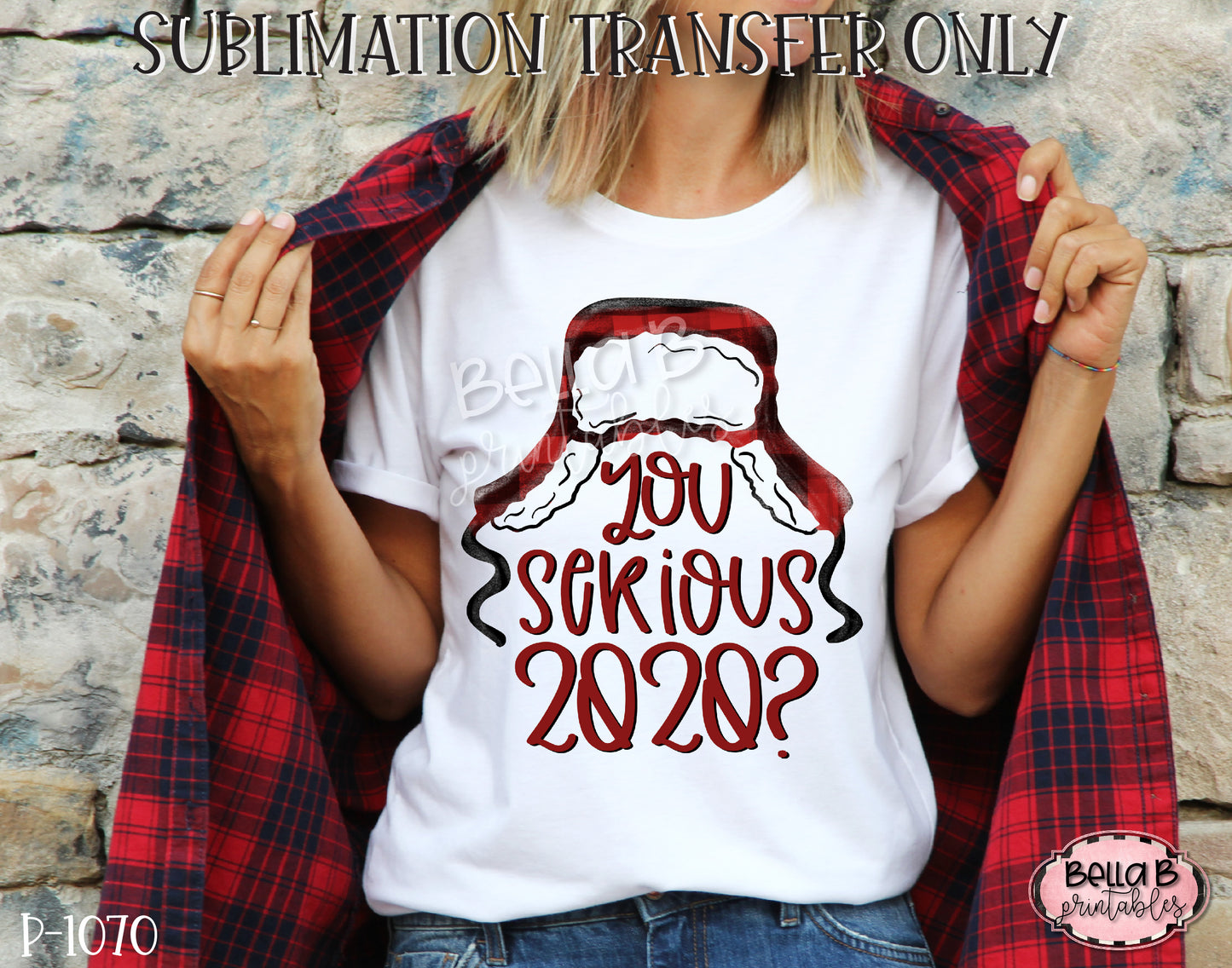 You Serious 2020? Sublimation Transfer, Ready To Press