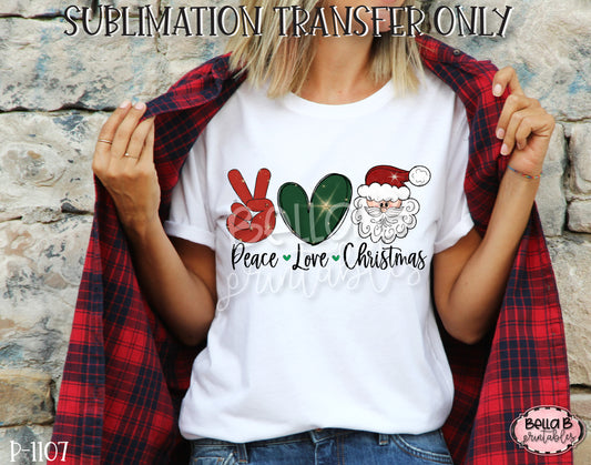 Peace Love Christmas Sublimation Transfer, Ready To Press