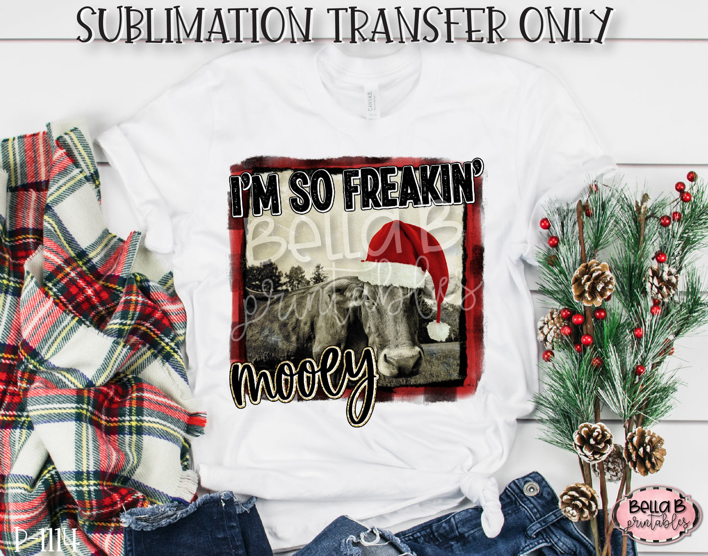 I'm So Freakin Mooey Sublimation Transfer, Ready To Press