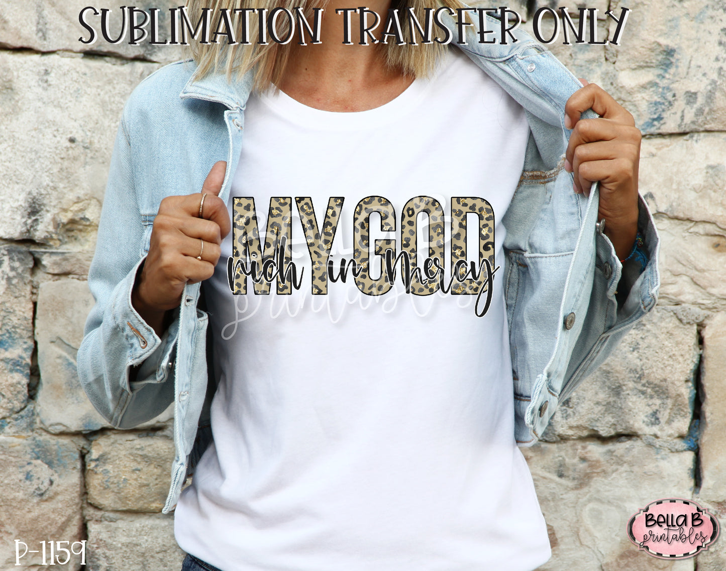 My God Rich In Mercy Sublimation Transfer, Ready To Press