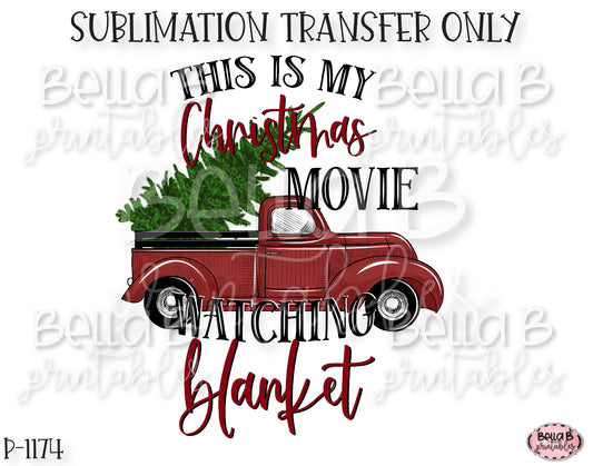 This Is My Christmas Movie Watching Blanket Sublimation Transfer, Ready To Press